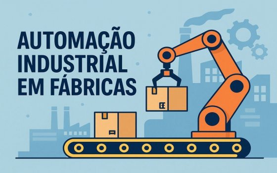 Automação Industrial: O Catalisador da Produtividade e Sustentabilidade nas Fábricas Brasileiras